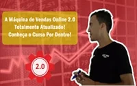 A Máquina de Vendas Online 2.0 – Totalmente Atualizado! Conheça o Curso Por Dentro!