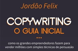 E-book Copywriting – O Guia Inicial Para Vender Todos os Dias na Internet