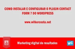 Como Instalar e Configurar o Plugin Contact Form 07