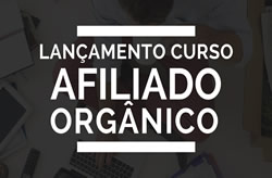 → Curso Afiliado Orgânico Funciona? É Bom? Não Leia Isso!