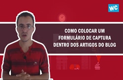 Como Colocar um Formulário de Captura Dentro dos Artigos do Blog em WordPress – Tutorial Completo